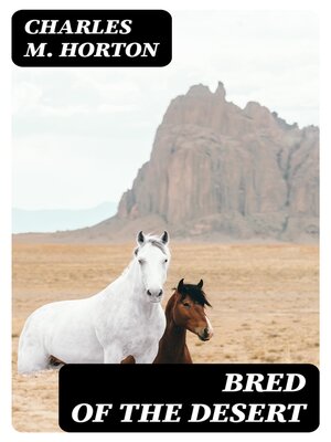cover image of Bred of the Desert